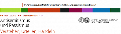 Ringvorlesung Antisemitismus und Rassismus - Verstehen, Urteilen, Handeln